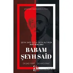 Babam Şeyh Said - Dılhad Fırat - 40 Kitap