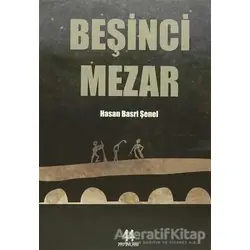 Beşinci Mezar - Hasan Basri Şenel - 44 Yayınları