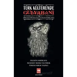 Türk Kültüründe Gulyabani - Ömer Faruk Yazıcı - Ötüken Neşriyat