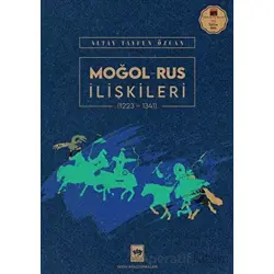 Moğol - Rus İlişkileri (1223-1341) - Altay Tayfun Özcan - Ötüken Neşriyat