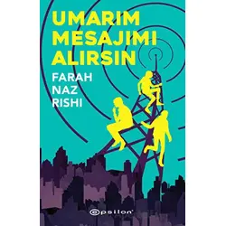 Umarım Mesajımı Alırsın - Farah Naz Rishi - Epsilon Yayınevi