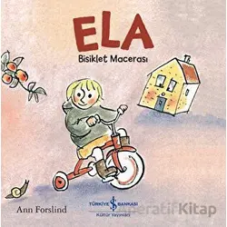 Ela - Bisiklet Macerası - Ann Forslind - İş Bankası Kültür Yayınları