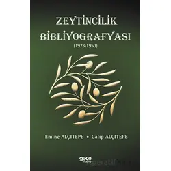 Zeytincilik Bibliyografyası (1923-1950) - Emine Alçıtepe - Gece Kitaplığı