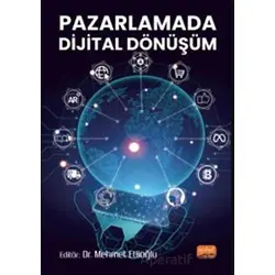 Pazarlamada Dijital Dönüşüm - Mehmet Etlioğlu - Nobel Bilimsel Eserler
