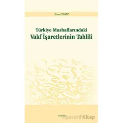 Türkiye Mushaflarındaki Vakf İşaretlerinin Tahlili - Enes Yarız - Araştırma Yayınları