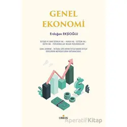 Genel Ekonomi - Erdoğan Ekşioğlu - Orion Kitabevi