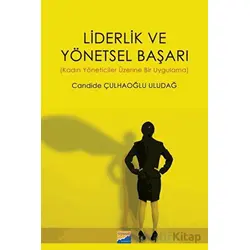 Liderlik ve Yönetsel Başarı - Candide Çulhaoğlu Uludağ - Siyasal Kitabevi