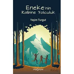 Enekenin Kalbine Yolculuk - Yeşim Turgut - Yeni İnsan Yayınevi