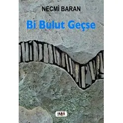 Bi Bulut Geçse - Necmi Baran - Tilki Kitap