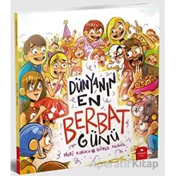 Dünyanın En Berbat Günü - Nuri Kurucu - Redhouse Kidz Yayınları