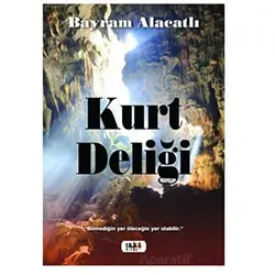 Kurt Deliği - Bayram Alacatlı - Tilki Kitap