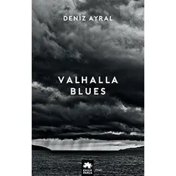 Valhalla Blues - Deniz Ayral - Eksik Parça Yayınları