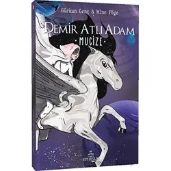 Demir Atlı Adam 2: Mucize - Gürkan Genç - Ephesus Yayınları