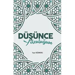 Düşünce Yolculuğum - Yaşar Değirmenci - Siyer Yayınları
