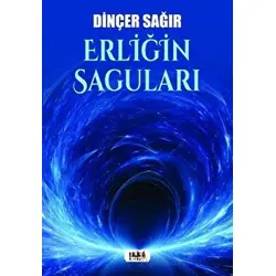 Erliğin Saguları - Dinçer Sağır - Tilki Kitap