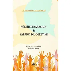 Kültürlerarasılık ve Yabancı Dil Öğretimi - Coşkun Doğan - Paradigma Akademi Yayınları