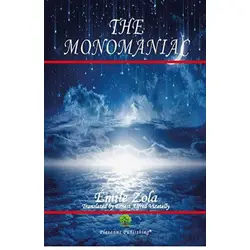 The Monomaniac - Emile Zola - Platanus Publishing