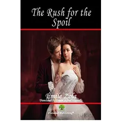 The Rush for the Spoil - Emile Zola - Platanus Publishing