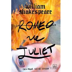 Romeo ve Juliet - William Shakespeare - İthaki Yayınları