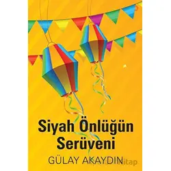 Siyah Önlüğün Serüveni - Gülay Akaydın - Cinius Yayınları