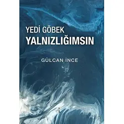 Yedi Göbek Yalnızlığımsın - Gülcan İnce - İkinci Adam Yayınları