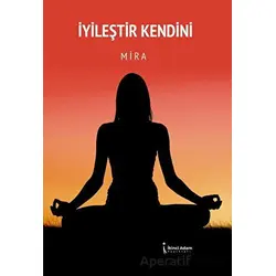 İyileştir Kendini - Mira - İkinci Adam Yayınları