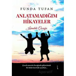 Anlatamadığım Hikayeler - Funda Tufan - İkinci Adam Yayınları