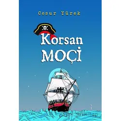 Korsan Moçi - CESUR YÜREK - İkinci Adam Yayınları