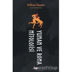 Yunan ve Roma Mitolojisi - William Hansen - Say Yayınları