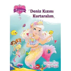 Bir, iki, üç… Prensesler - 9 Deniz Kızını Kurtaralım - Geraldine Collet - Beyaz Balina Yayınları
