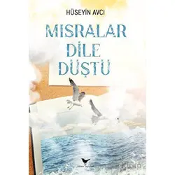 Mısralar Dile Düştü - Hüseyin Avcı - Günce Yayınları