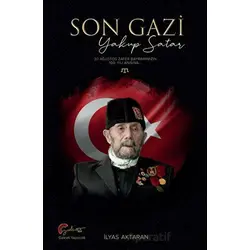 Son Gazi - Yakup Satar - İlyas Aktaran - Galeati Yayıncılık