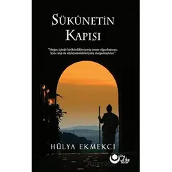 Sükunetin Kapısı - Hülya Ekmekci - Ayyıldız Kitap