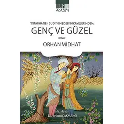 Kitabhane-i Sudi’nin Edebi Hikayelerinden Genç ve Güzel - Orhan Midhat - Ihlamur