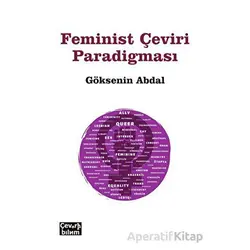 Feminist Çeviri Paradigması - Göksenin Abdal - Çeviribilim