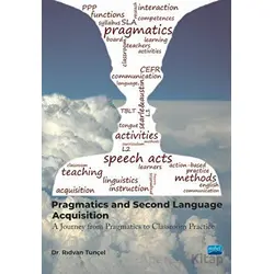 Pragmatics and Second Language Acquisition - Rıdvan Tunçel - Nobel Akademik Yayıncılık