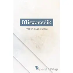 Misyonerlik - Şinasi Gündüz - Türkiye Diyanet Vakfı Yayınları