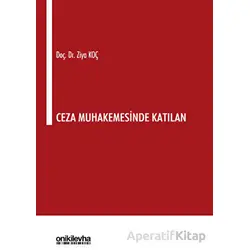 Ceza Muhakemesinde Katılan - Ziya Koç - On İki Levha Yayınları