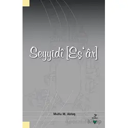 Seyyidi (Eşar) - Mutlu M. Aktaş - Grafiker Yayınları