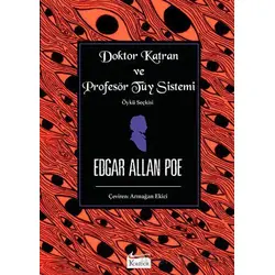 Doktor Katran ve Profesör Tüy Sistemi (Öykü Seçkisi) - Edgar Allan Poe - Koridor Yayıncılık
