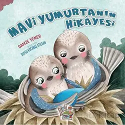 Mavi Yumurtanın Hikayesi - Gamze Yener - Parmak Çocuk Yayınları