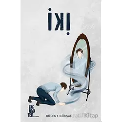 İki - Bülent Göksal - Edebiyatist