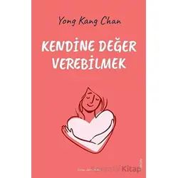 Kendine Değer Verebilmek - Yong Kang Chan - Sola Unitas