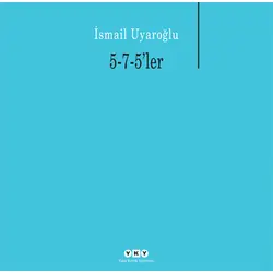 5-7-5’ler - İsmail Uyaroğlu - Yapı Kredi Yayınları