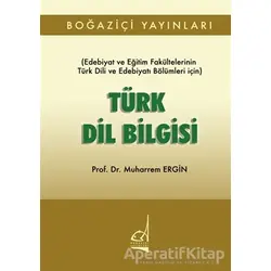 Türk Dil Bilgisi - Muharrem Ergin - Boğaziçi Yayınları