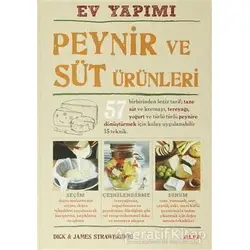 Ev Yapımı Peynir ve Süt Ürünleri - Dick Strawbridge - Alfa Yayınları