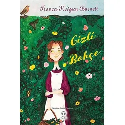 Gizli Bahçe - Frances Hodgson Burnett - Tema Yayınları