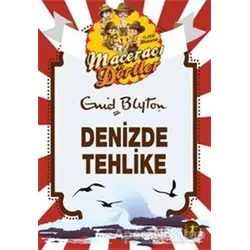 Maceracı Dörtler - Denizde Tehlike - Enid Blyton - Artemis Yayınları