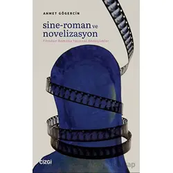 Sine-Roman ve Novelizasyon - Ahmet Gögercin - Çizgi Kitabevi Yayınları
