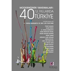 Modernizmin Yansımaları: 40’lı Yıllarda Türkiye - Kolektif - Efil Yayınevi